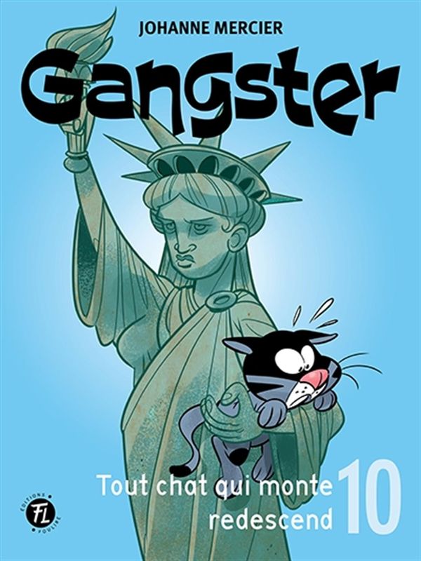 Gangster 10 : Tout chat qui monte redescend