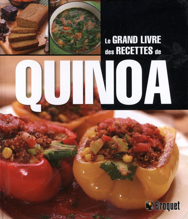 Le grand livre des recettes de quinoa