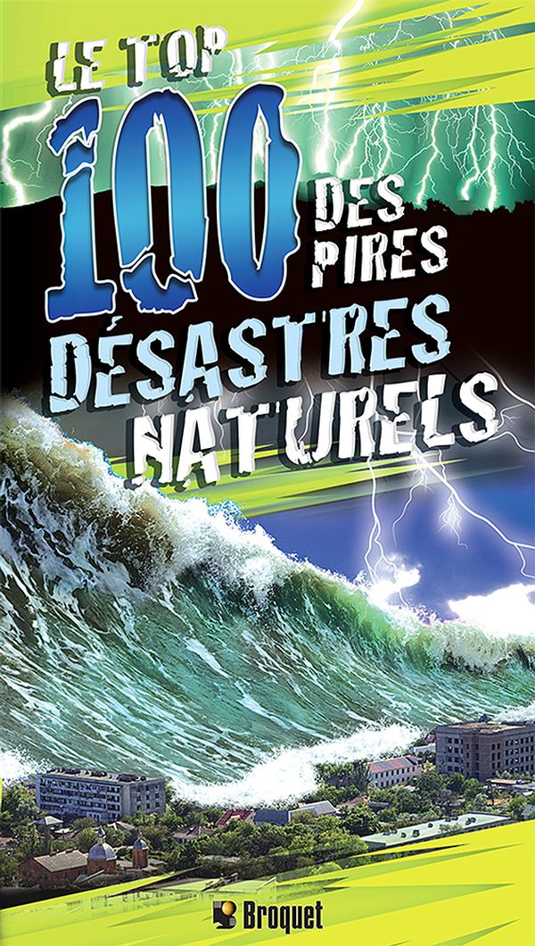 Le top 100 des pires désastres naturels