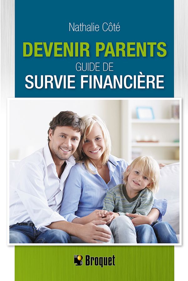 Devenir parents  Guide de survie financière