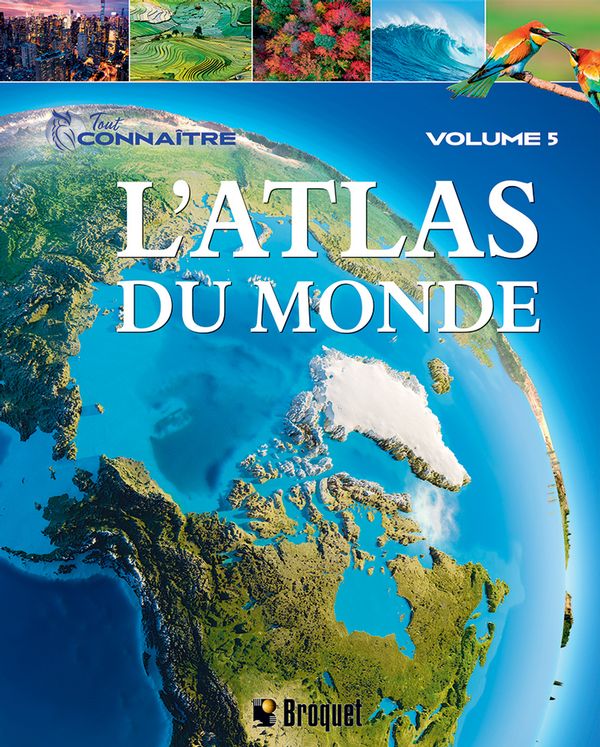 Tout connaître 05 - L'atlas du monde