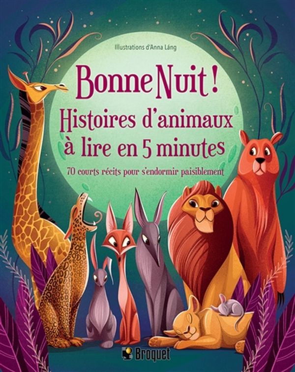 Bonne Nuit! - Histoires d'animaux à lire en 5 minutes