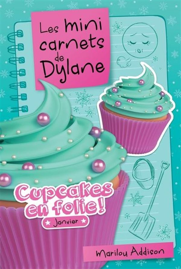 Les mini carnets de Dylane : Cupcakes en folie !