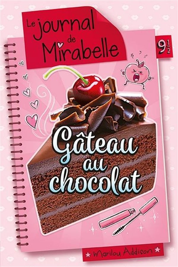 Le journal de Mirabelle 9 1/2 : Gâteau au chocolat HS - N.E.