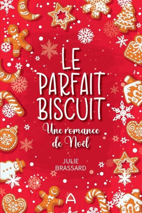 Le parfait biscuit - Une romance de Noël
