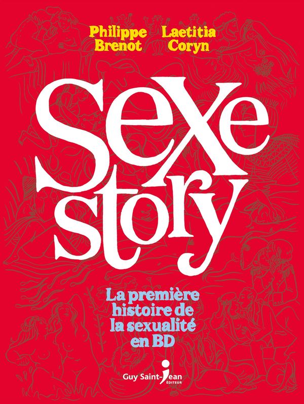 Sexe Story : La première histoire de la sexualité en BD