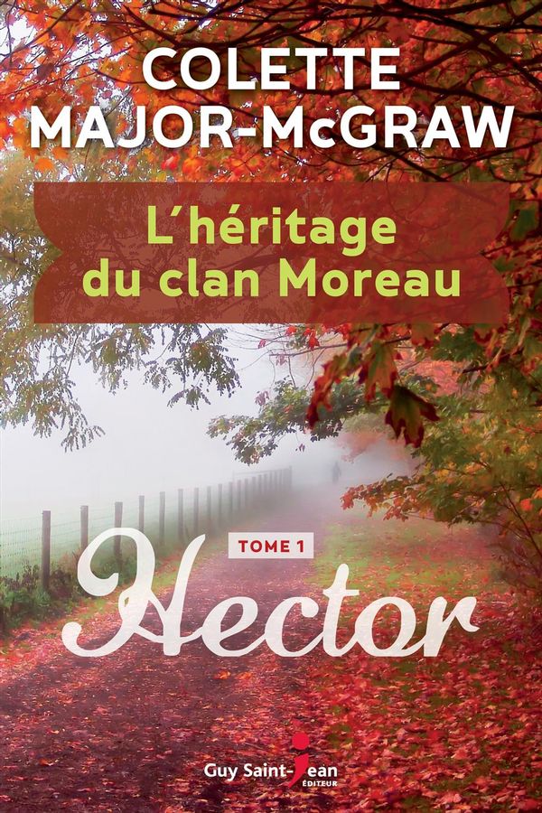 L'héritage du clan Moreau : 01 Hector