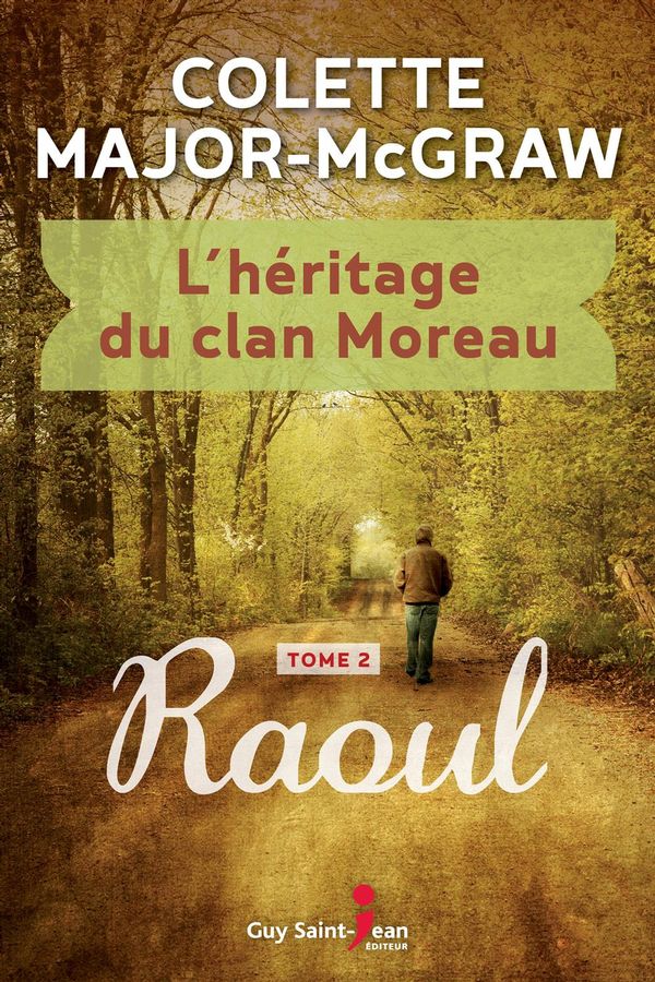 L'héritage du clan Moreau 02 : Raoul