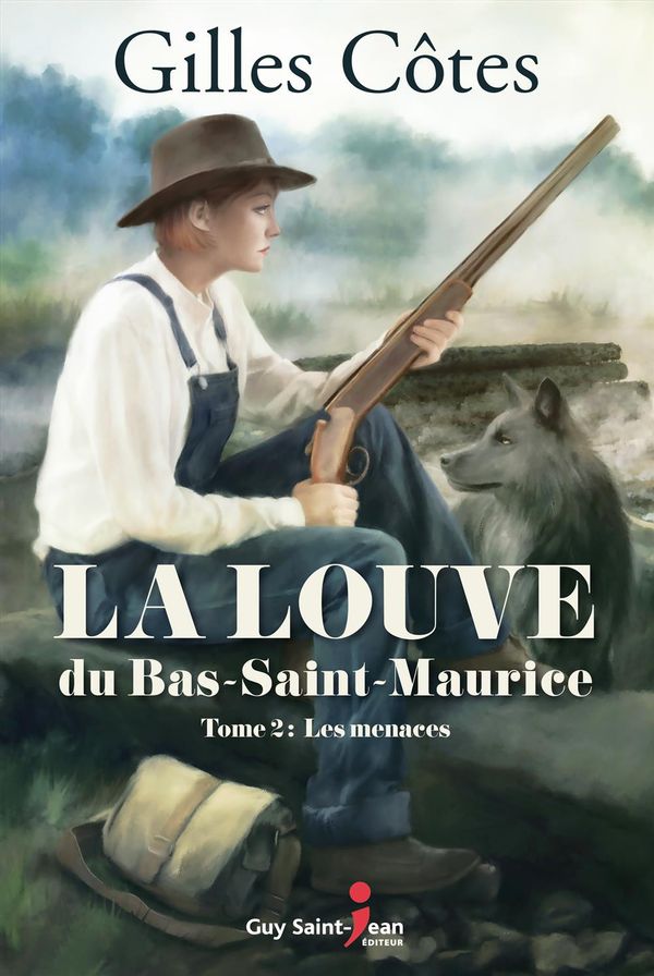 La louve du Bas-Saint-Maurice 02 : Les menaces