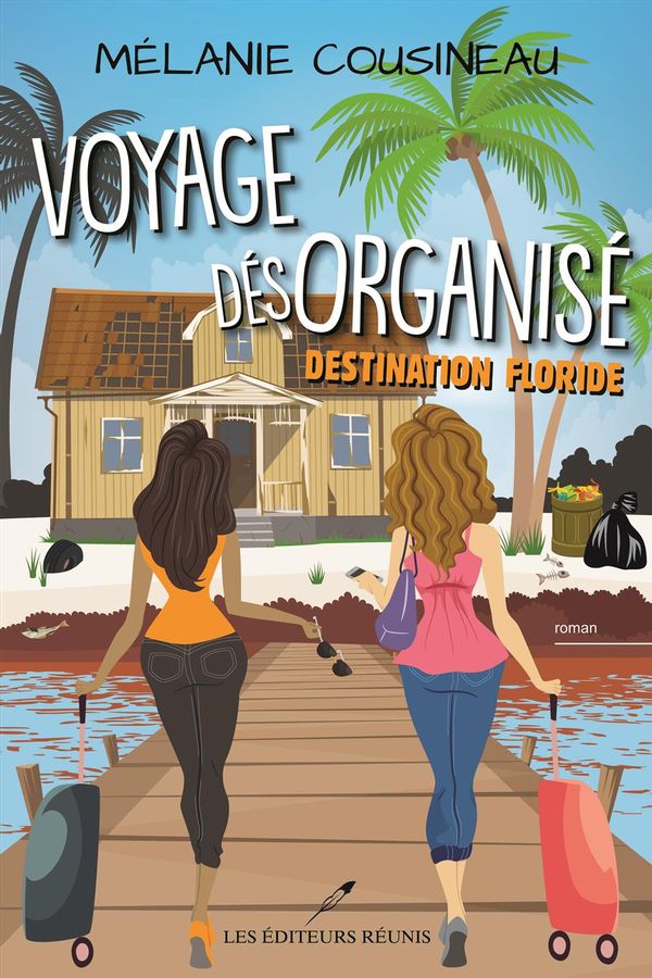 Voyage désorganisé - Destination Floride