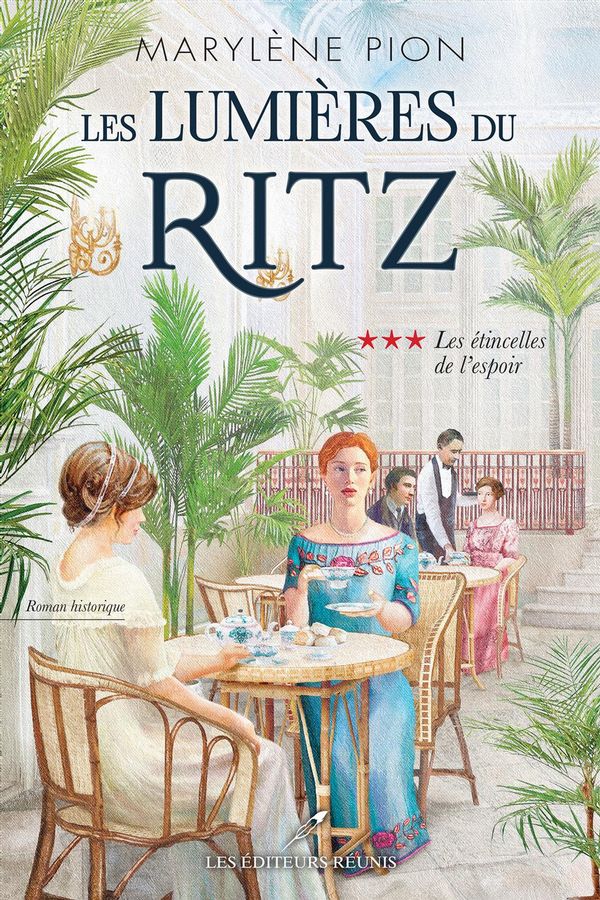 Les lumières du Ritz 03 : Les étincelles de l'espoir