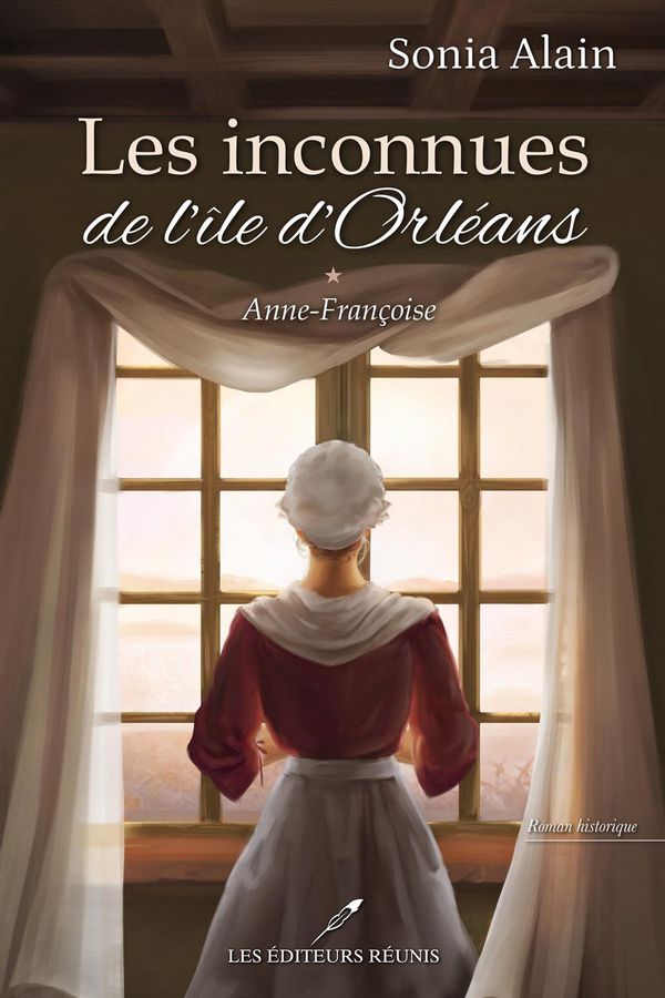 Les inconnues de l'île d'Orléans 01 : Anne-Françoise