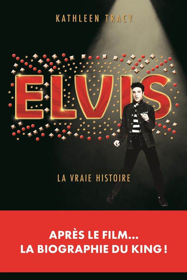 Elvis - La vraie histoire