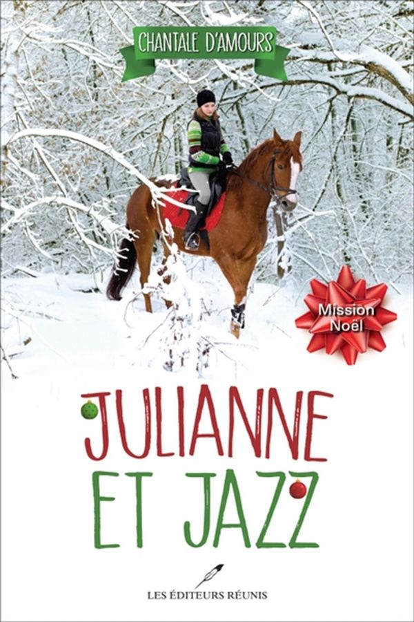 Julianne et Jazz 04 : Mission Noël