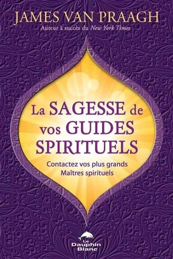 La sagesse de vos guides spirituels