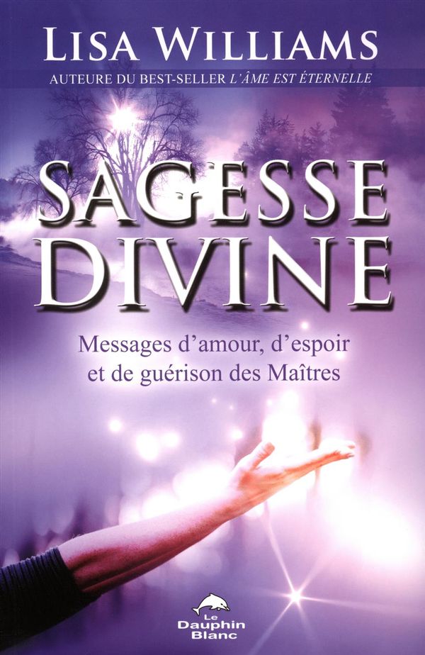 Sagesse Divine : Messages d'amour, d'espoir et de guérison des Maîtres
