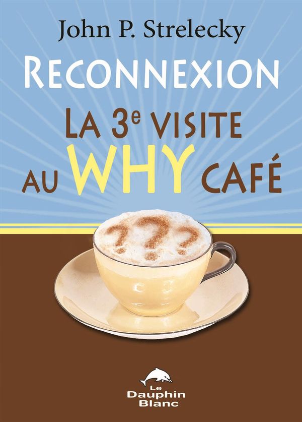 Reconnexion - La 3e visite au Why Café