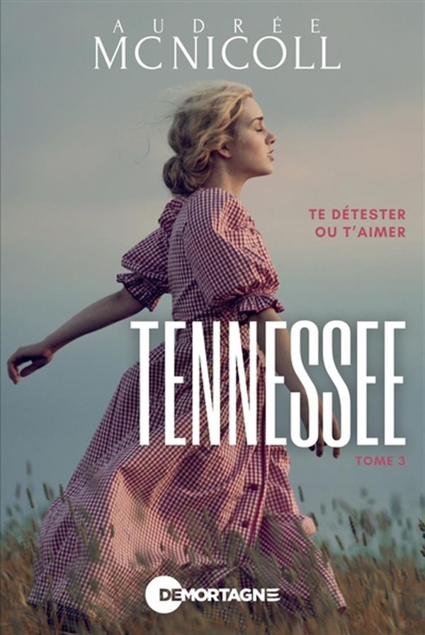 Tennessee 03 : Te détester ou t'aimer