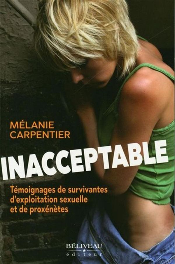 Inacceptable : Témoignages de survivantes d'exploitation sexuelle et de proxénètes