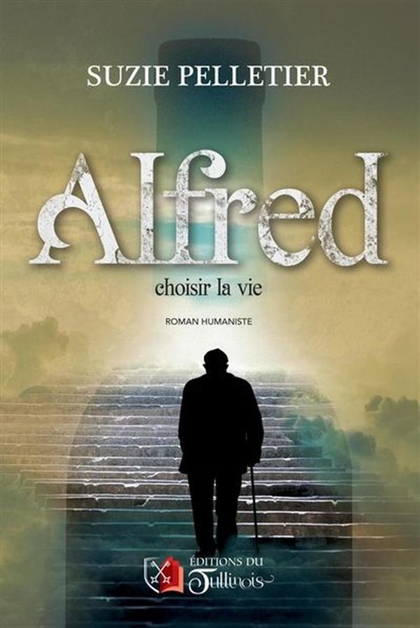 Alfred : Choisir la vie