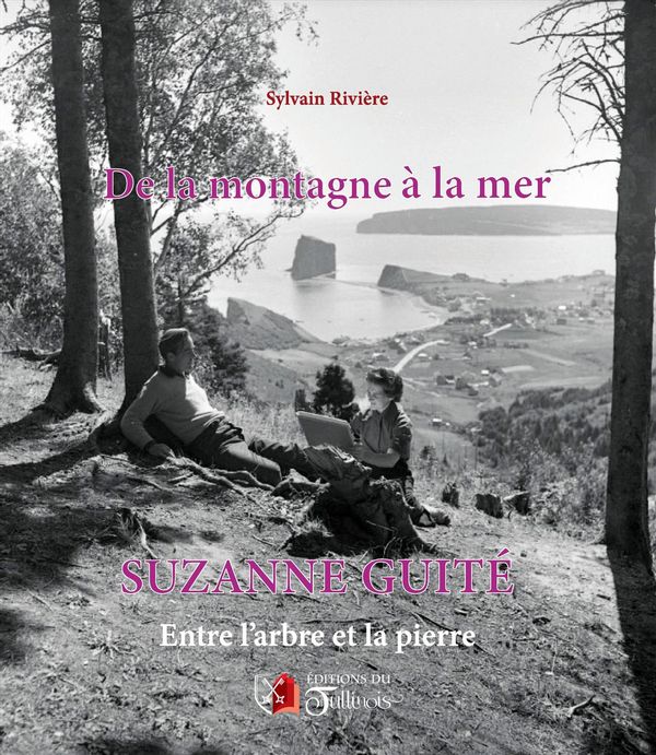 Suzanne Guité - De la montagne à la mer - Entre l'arbre et la pierre