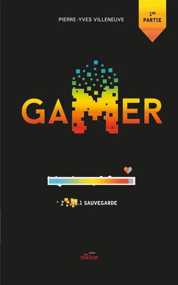 Gamer 10.1 : Sauvegarde - 1re partie