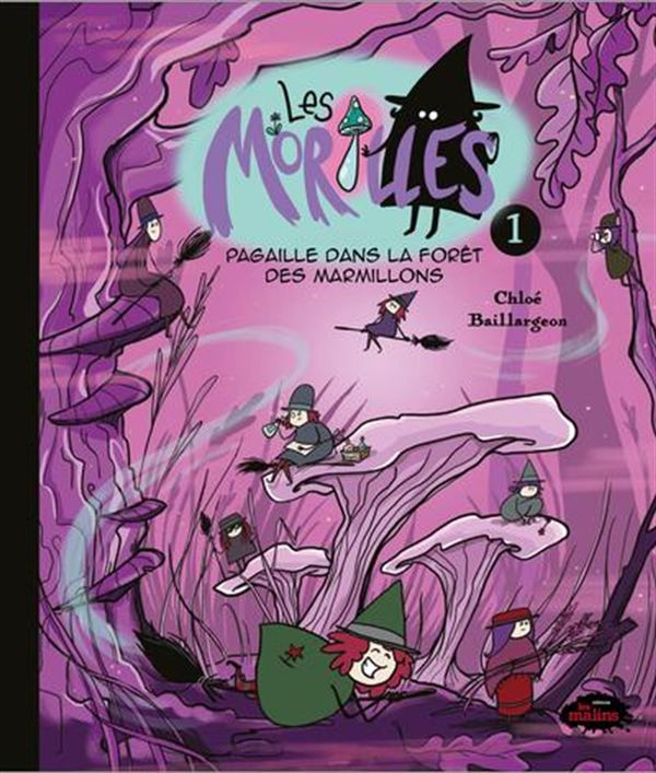 Les Morilles 01 : Pagaille dans la forêt des marmillons