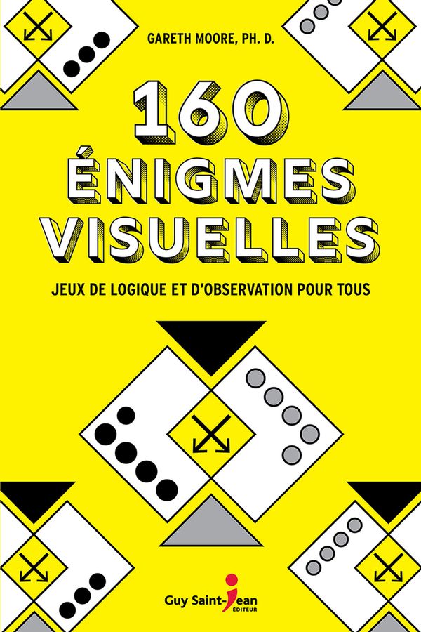 160 énigmes visuelles : Jeux de logique et d'observation pour tous