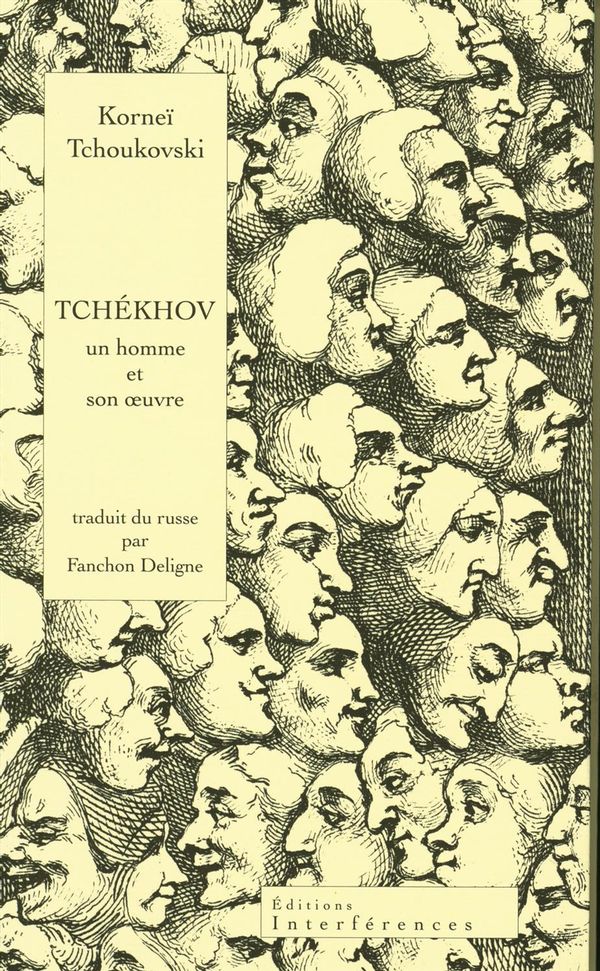 Tchékhov : Un homme et son oeuvre