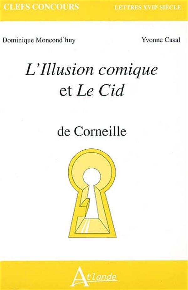 Illusion comique et Le Cid