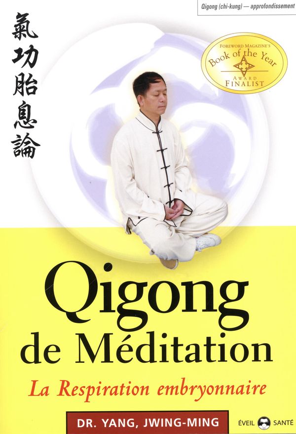 Qigong de méditation  La respiration embryonnaire
