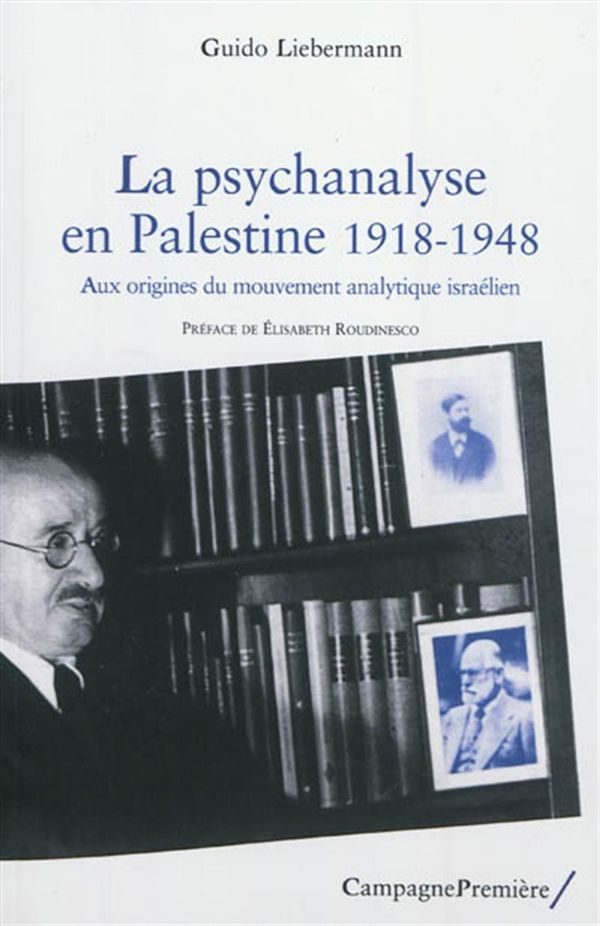 La psychanalyse en Palestine 1918-1948