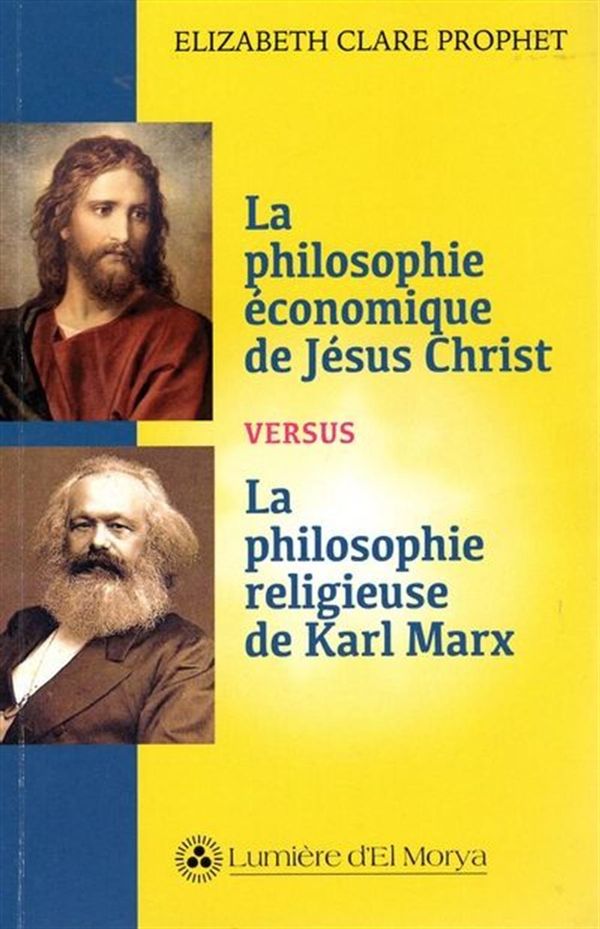 La philosophie économique de Jésus Christ versus La philosophie religieuse de Karl Marx