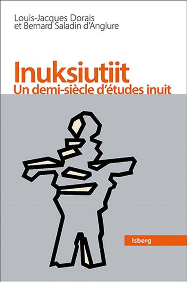 Inuksiutiit - Un demi-siècle d'études inuit