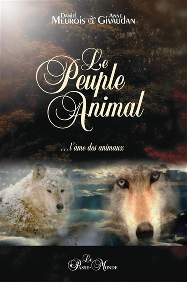 Le Peuple Animal : ...l'âme des animaux N.E.