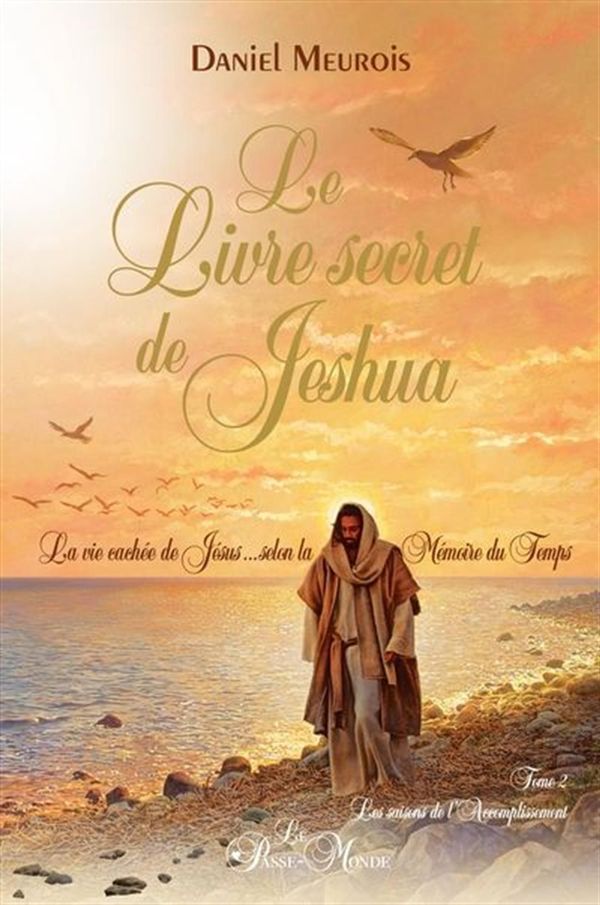Le Livre secret de Jeshua 02 : Les saisons de l'Accomplissement