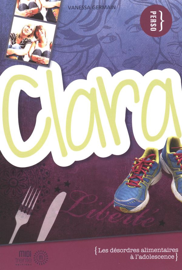 Clara - Les désordres alimentaires à l'adolescence