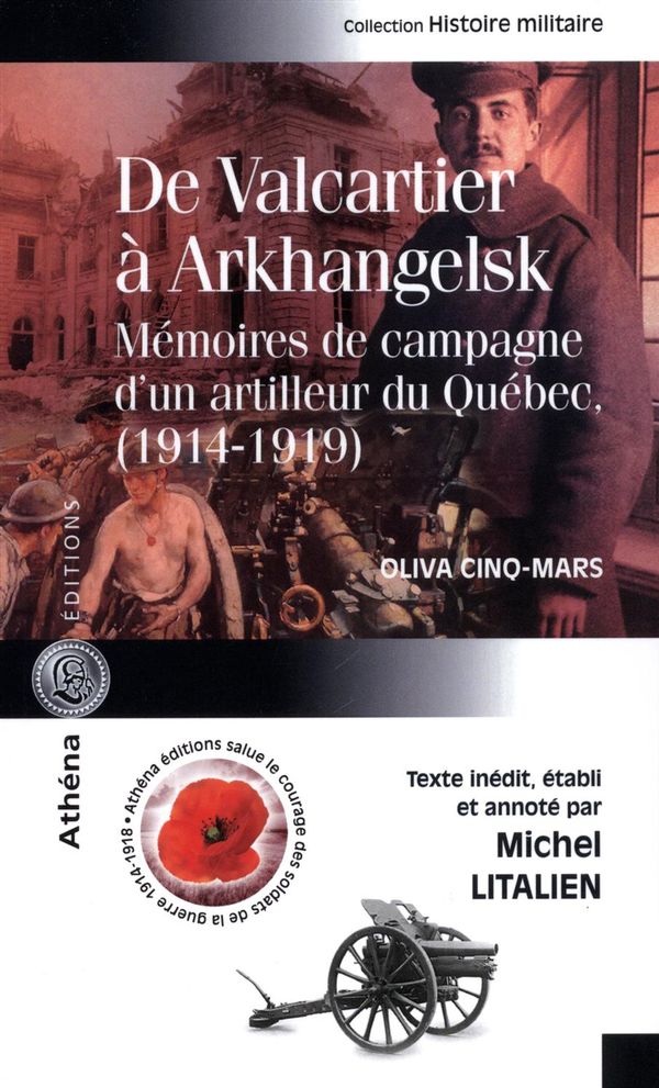 De Valcartier à Arkhangelsk : Mémoires de campagne d'un artilleur du Québec, (1914-1919)