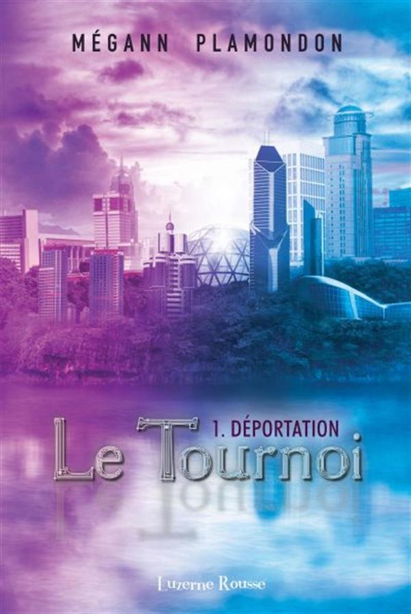 Le Tournoi 01 : Déportation