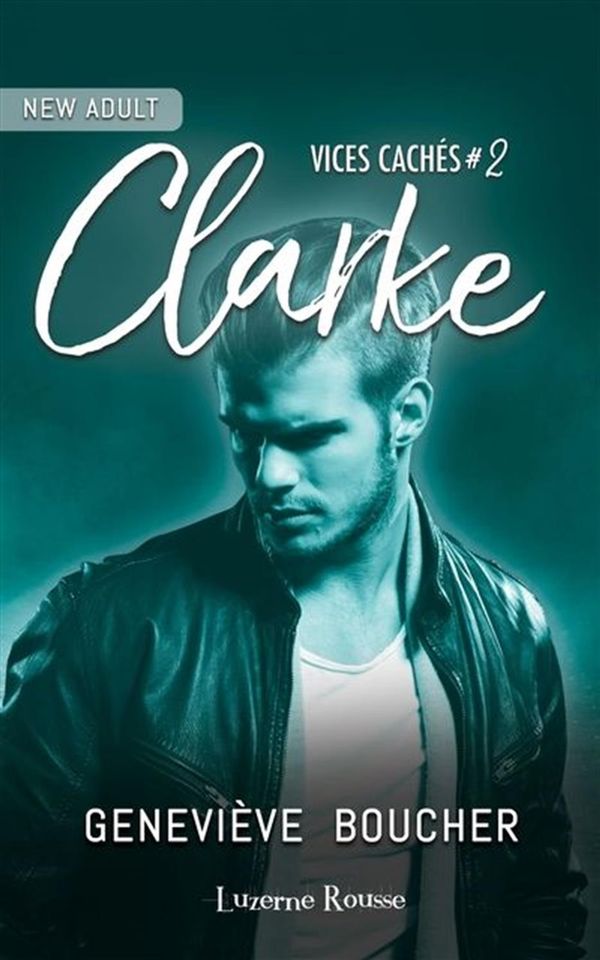 Vices cachés 02 : Clarke