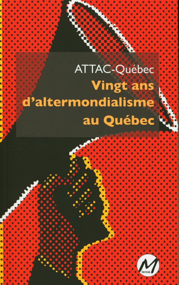 Vingt ans d'altermondialisme au Québec
