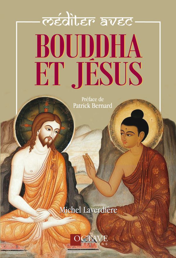 Méditer avec Bouddha et Jésus N.E.