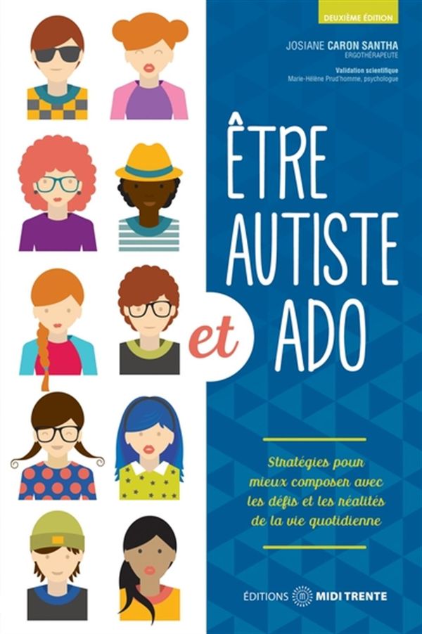 Être autiste et ado - Stratégies pour mieux composer avec les défis... - 2e édition
