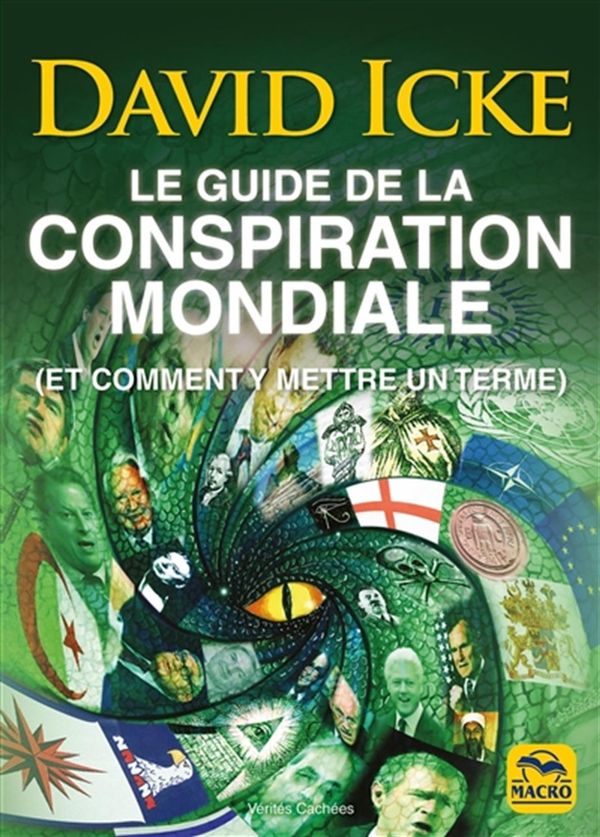 Le guide de la conspiration mondiale N.E. : (Et comment y mettre un terme)