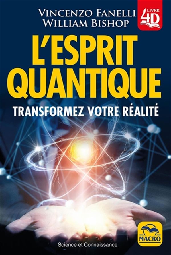 L'esprit quantique - Transformez votre réalité N.E. - Livre 4D