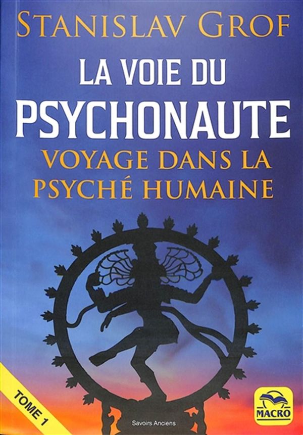 La Voie du Psychonaute - Voyage dans la psyché humaine