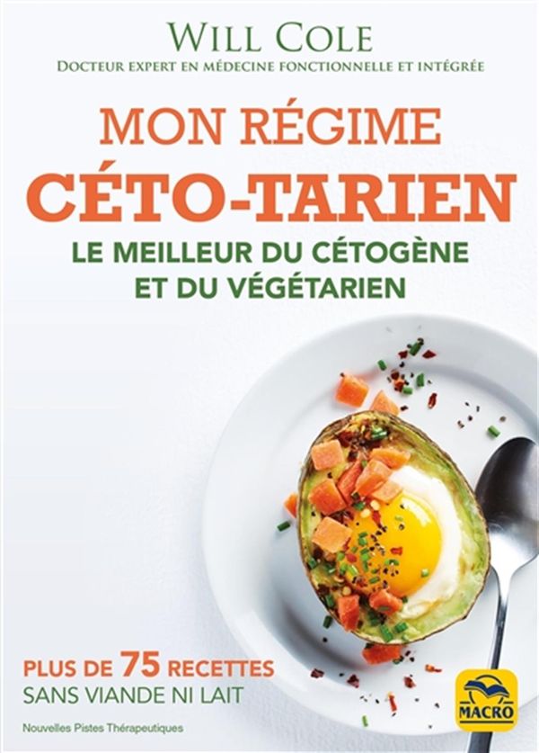 Mon régime céto-tarien : Le meilleur du cétogène et du végétarien