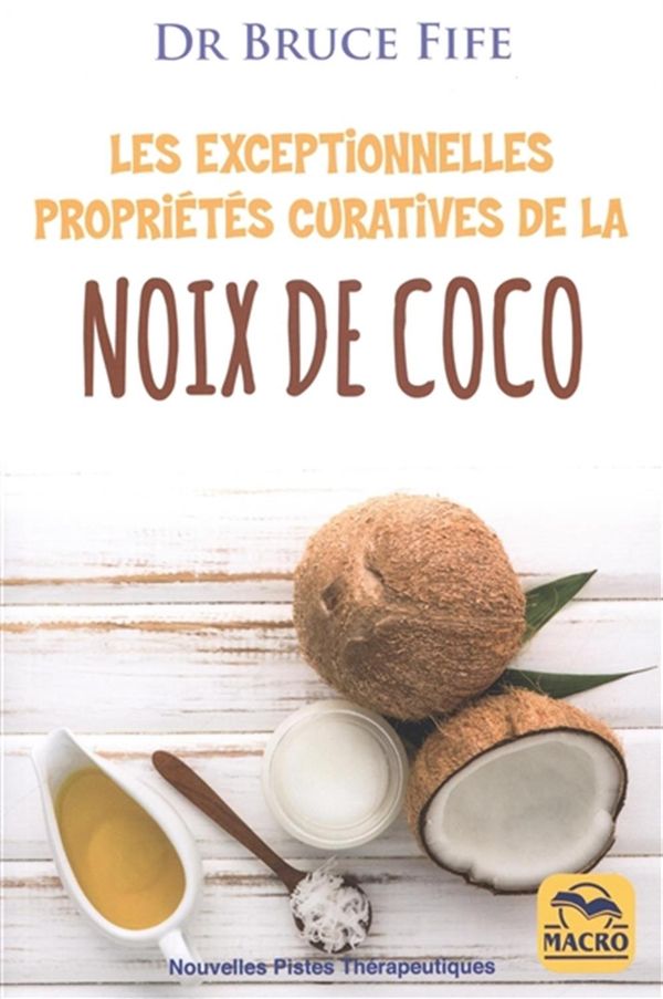 Les exceptionnelles propriétés curatives de la noix de coco