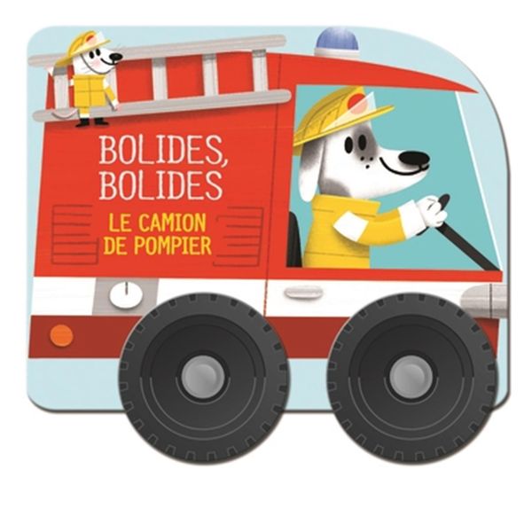 Le camion de pompier - Bolides, bolides N.E.