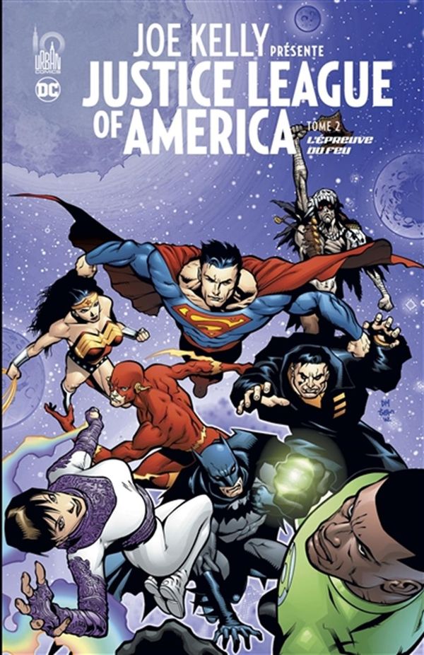 Joe Kelly présente Justice League of America 02 : L'épreuve du feu